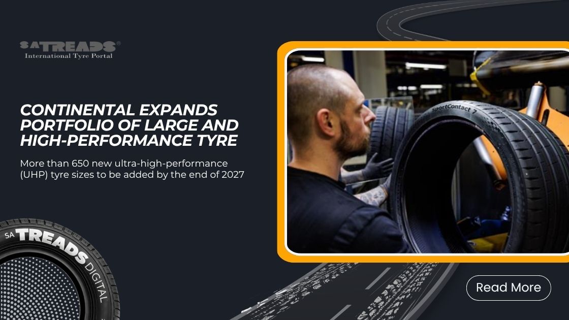 Continental Expands Portfolio of Large and High-Performance Tyre